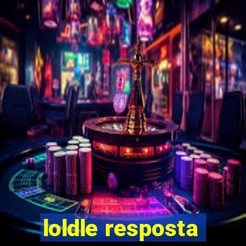 loldle resposta